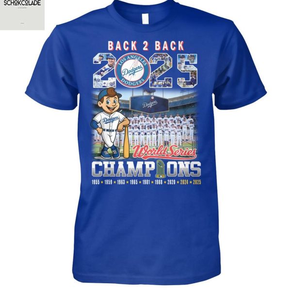 Los Angeles Dodgers Back To Back World Series Champions 2025 T Shirt